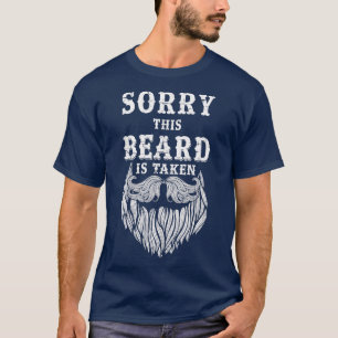 Sorry Dieser Bart ist genommen Funny 1 T-Shirt