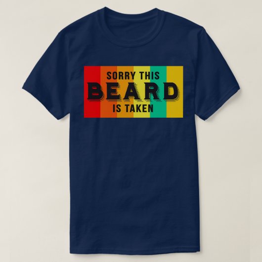 Sorry, dieser Bart wird Funny Beard Redewendungen T-Shirt (Design vorne)