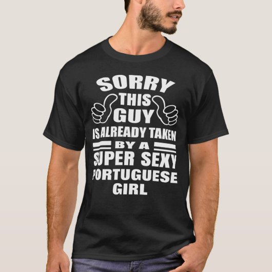 Sorry, dieser Typ wird von sexy portugiesischen Mä T-Shirt (Vorderseite)
