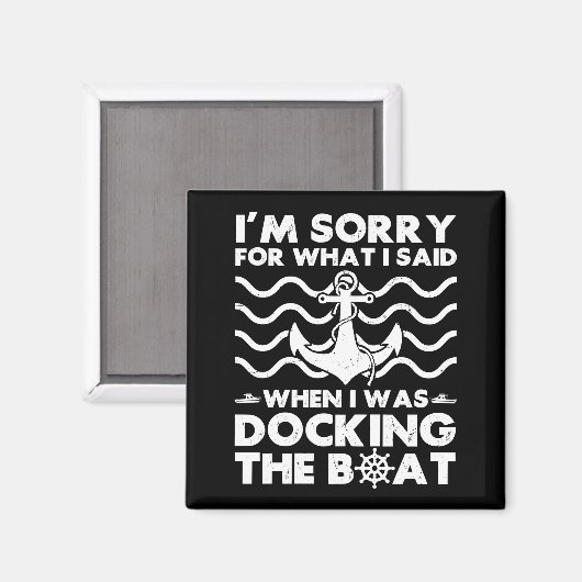 Sorry Dock the Boat Funny Boat Captain Sailing Magnet (Vorderseite/Rückseite)