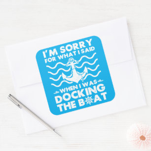 Sorry Dock the Boot Funny Boat Captain Sailing Quadratischer Aufkleber