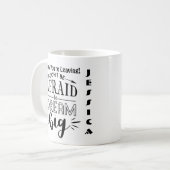 Sorry, du Verlasse Coworker Dream Big Kaffeetasse (Vorderseite Links)