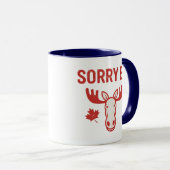Sorry Eh Tasse (VorderseiteRechts)