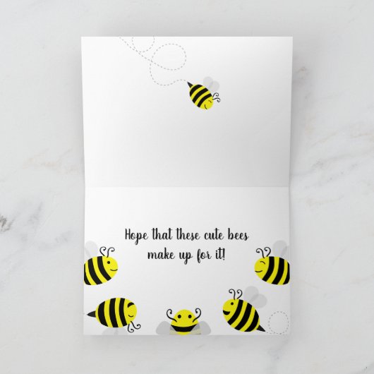 "Sorry for bee-ing late" Happy Bee Card Karte (Innenseite)