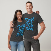 Sorry For Party Rocking Light funny T-Shirt (Unisex)