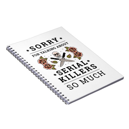 SORRY FOR TALKING ABOUT SERIAL KILLERS SO MUCH NOTIZBLOCK (Rechte Seite)