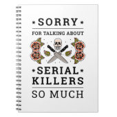 SORRY FOR TALKING ABOUT SERIAL KILLERS SO MUCH NOTIZBLOCK (Vorderseite)