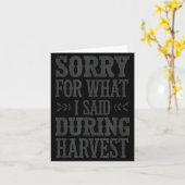 Sorry For What I Said During Harvest Funny Farmer  Karte (Gelbe Blume)