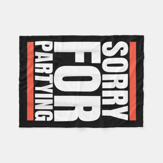Sorry Funny For Partying Present, Valentines Day  Fleecedecke (Vorderseite (Horizontal))