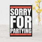 Sorry Funny For Partying Present, Valentines Day  Karte (Gelbe Blume)