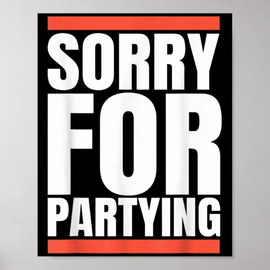 Sorry Funny For Partying Present, Valentines Day Poster (Vorne)