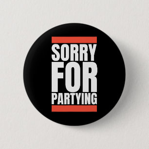 Sorry Funny für Feiertag Halloween Geburtstagskurs Button