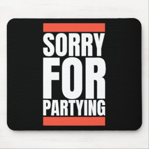 Sorry Funny für Feiertag Halloween Geburtstagskurs Mousepad