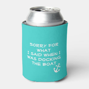 Sorry für das, was ich sagte, als ich das Boot doc Dosenkühler
