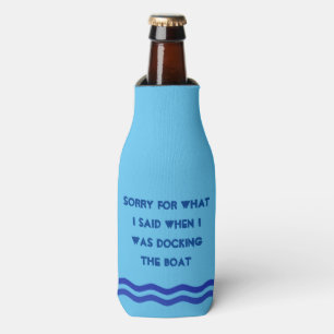 Sorry für das, was ich sagte, als ich das Boot doc Flaschenkühler