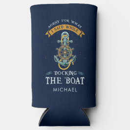 Sorry für das, was ich sagte beim Docken Boote Nie Selters Dosenkühler