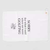 Sorry für das, was ich sagte Funny Golfhandtuch (Horizontal)