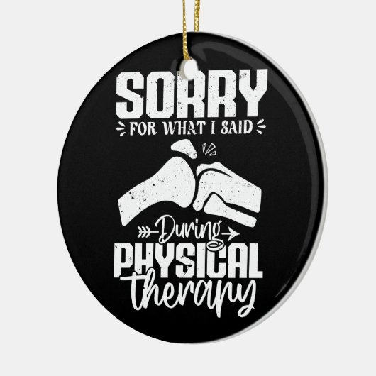 Sorry für das, was ich sagte Physikalische Therapi Keramik Ornament (Links)