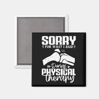 Sorry für das, was ich sagte Physikalische Therapi Magnet