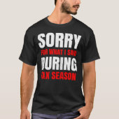Sorry für das, was ich während der Steuersaison CP T-Shirt (Vorderseite)