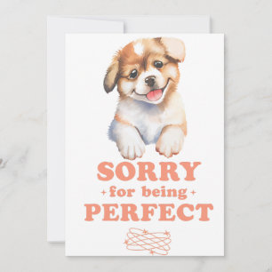 SORRY FÜR PERFEKT FEIERTAGSKARTE