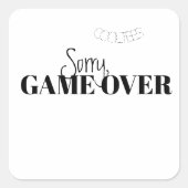 SORRY GAME OVER STICKER (Vorderseite)