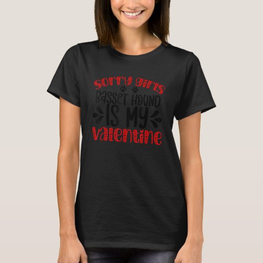 Sorry Girls Basset Hound Is My Valentine Day Dogs  T-Shirt (Vorderseite)