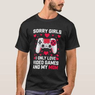 Sorry Girls Funny Valentine's Gift Gaming Typ T-Shirt