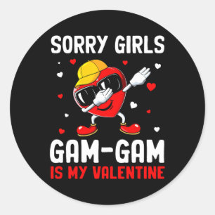 Sorry Girls Gam gam Is My Valentine Heart Dab Nied Runder Aufkleber