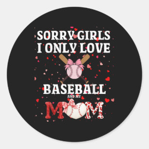 Sorry Girls I only Liebe Baseball & amp; Meine Mam Runder Aufkleber