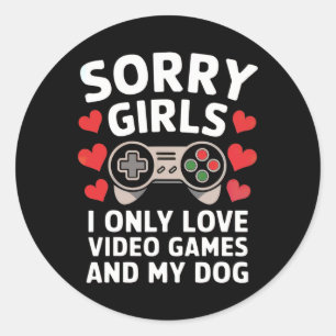Sorry Girls I only Liebe Video Games and My Dog Va Runder Aufkleber