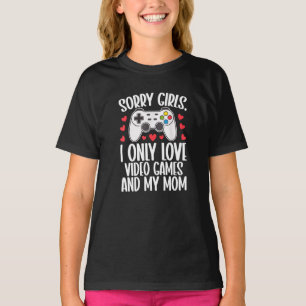 Sorry Girls I Only Liebe Video Games and My Mama T-Shirt