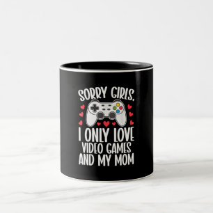 Sorry Girls I Only Liebe Video Games and My Mama Zweifarbige Tasse