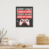 Sorry Girls I Only Liebe Video Games & My Mama Poster (Küche)