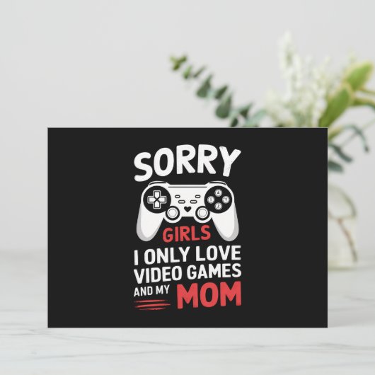 Sorry Girls I only Liebe Videospiele und meine Mam Einladung (Stehend Vorderseite)