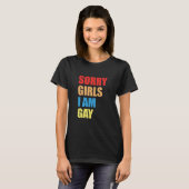 SORRY GIRLS ICH BIN GAY T - Shirt (Vorne ganz)