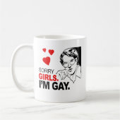 Sorry Girls, ich bin schwul Kaffeetasse (Links)