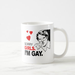 Sorry Girls, ich bin schwul Kaffeetasse