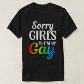 Sorry Girls, ich bin schwul T-Shirt (Design vorne)