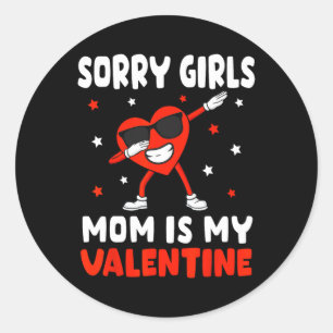 Sorry Girls Mama ist mein Valentine Kindermädchen  Runder Aufkleber
