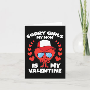 Sorry Girls, meine Mama ist mein Valentine Valenti Karte