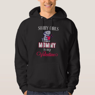 Sorry Girls Mommy Is My Valentine Day For Boys Kid Hoodie