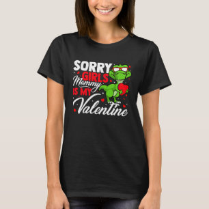 Sorry Girls Mommy ist meine Valentine Rose Best Ma T-Shirt