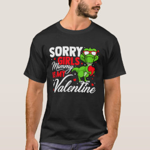 Sorry Girls Mommy ist meine Valentine Rose Best Ma T-Shirt