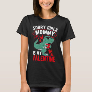 Sorry Girls Mommy ist meine Valentine Rose Best Ma T-Shirt