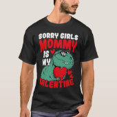 Sorry Girls Mommy ist meine Valentine Rose Beste M T-Shirt (Vorderseite)