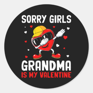 Sorry Girls Oma is my Valentine Heart Dab Niedlich Runder Aufkleber