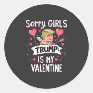 Sorry Girls Trump ist meine Valentine Trump Liebha Runder Aufkleber