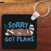 Sorry Got Pläne Funny Raccoon Schlüsselanhänger (Rückseite)