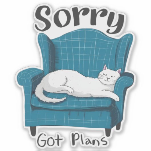 Sorry Got Plans Funny Cat Lover Gift  Aufkleber (Vorderseite)